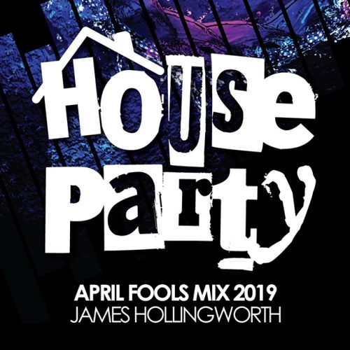 House Party April Fools Mix 2019